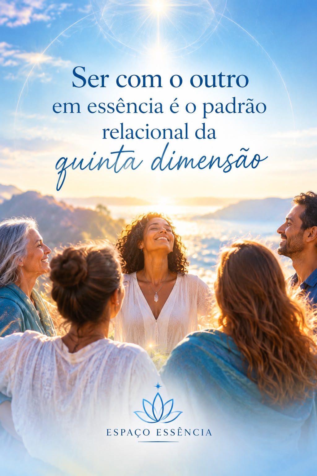 Arte do Espaço Essência com círculo de pessoas ao amanhecer e mensagem sobre a quinta dimensão